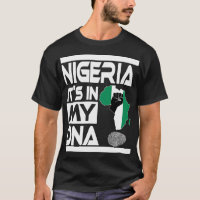 Nigeria Is In My DNA Nigerian Flag Africa Map Rais