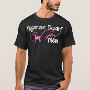 Nigerian Dwarf Goat Mom Farm Life T-Shirt