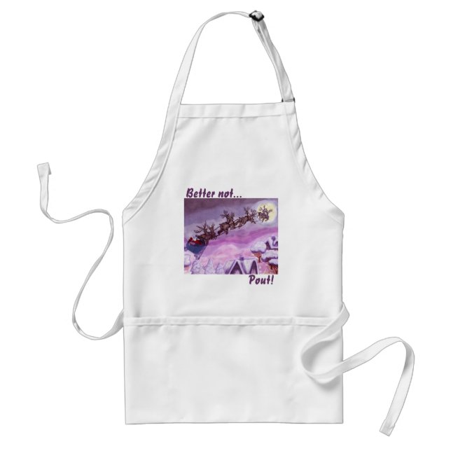 Night before Christmas, Better not..., Pout! Apron (Front)
