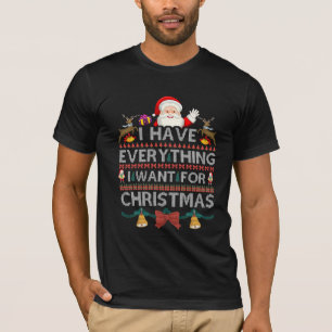 night before Christmas t shirt I Have Everything