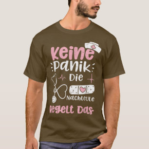 Night Owl Keine Panik Die Nachteule Regelt DasNurs T-Shirt
