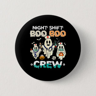 Night Shift Boo Boo Crew Nurse Ghost Halloween Nur 2 Inch Round Button