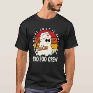Night Shift Boo Boo Crew Nurse Medical Doctor is H T-Shirt