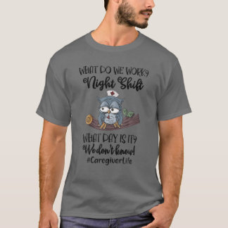 Night Shift Caregiver T-Shirt