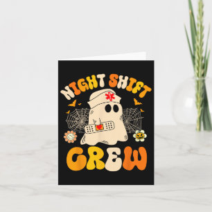 Night Shift Crew Ghost Halloween Nurse Funny Card