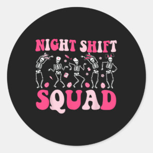 Night Shift Crew Nurses Bunny Dancing Skeleton Eas Classic Round Sticker