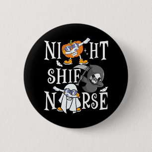 Night Shift Nurse 2 Inch Round Button