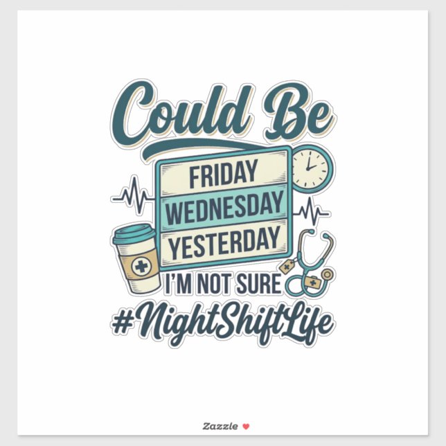 Night Shift Nurse Funny Could Be Friday Vector Des (Sheet)