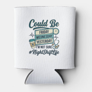 Night Shift Nurse Funny Could Be Friday Vector Des Can Cooler