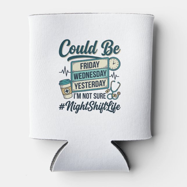 Night Shift Nurse Funny Could Be Friday Vector Des Can Cooler (Front)