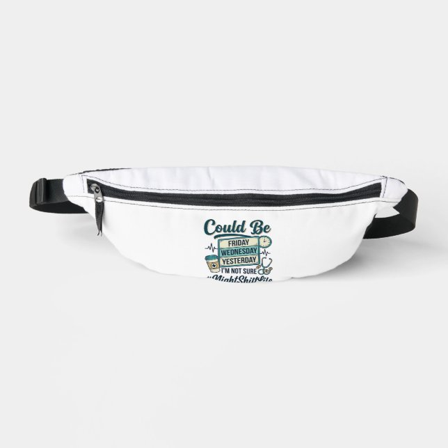 Night Shift Nurse Funny Could Be Friday Vector Des Fanny Pack (Front)