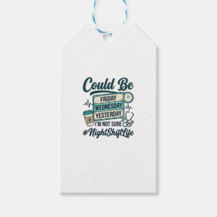 Night Shift Nurse Funny Could Be Friday Vector Des Gift Tags