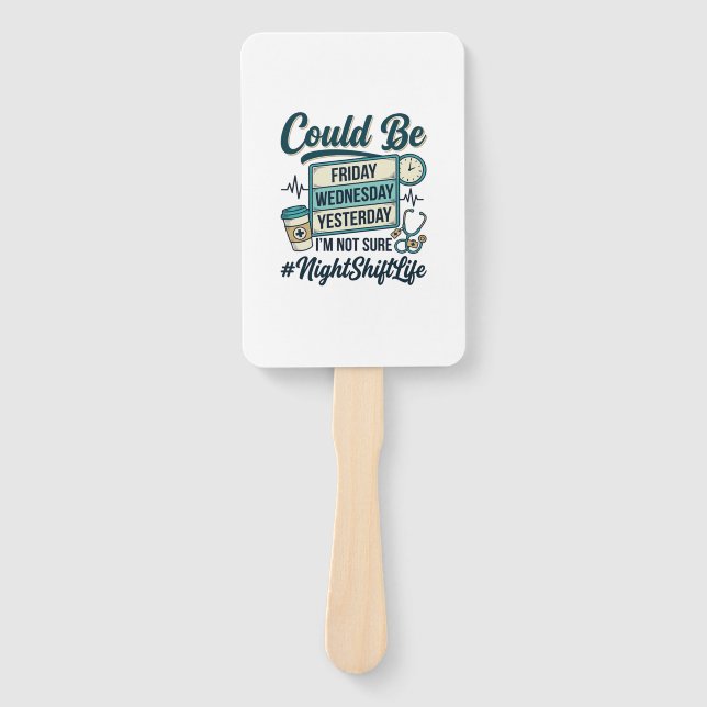 Night Shift Nurse Funny Could Be Friday Vector Des Hand Fan (Front)