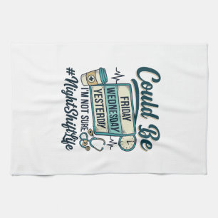 Night Shift Nurse Funny Could Be Friday Vector Des Kitchen Towel