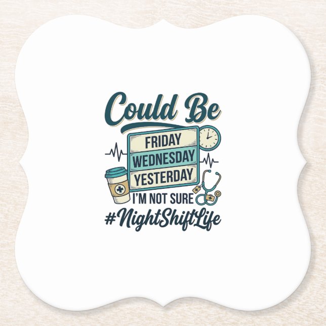Night Shift Nurse Funny Could Be Friday Vector Des Paper Coaster (Front)