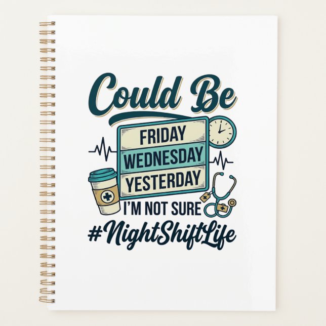Night Shift Nurse Funny Could Be Friday Vector Des Planner (Front)