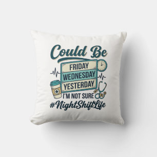 Night Shift Nurse Funny Could Be Friday Vector Des Throw Pillow
