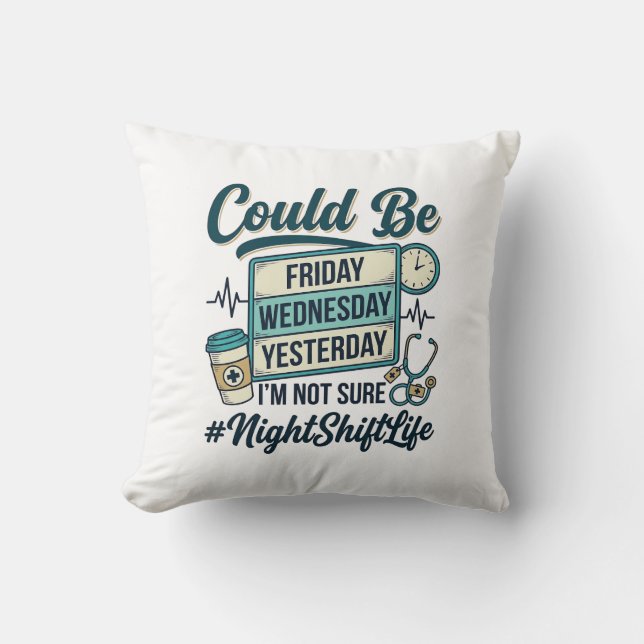 Night Shift Nurse Funny Could Be Friday Vector Des Throw Pillow (Front)