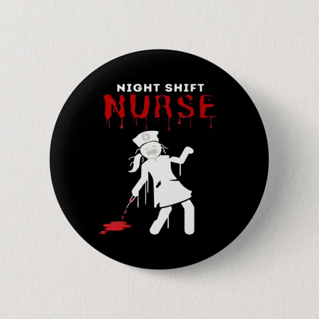 Night Shift Nurse Funny Halloween Classic T-Shirt 2 Inch Round Button (Front)