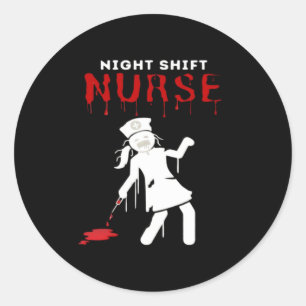 Night Shift Nurse Funny Halloween Classic T-Shirt Classic Round Sticker