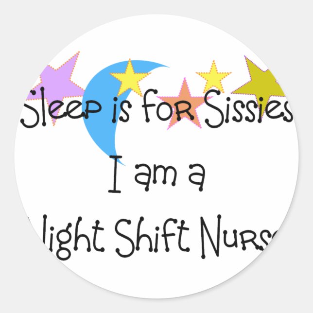 Night Shift Nurse Gifts Classic Round Sticker (Front)