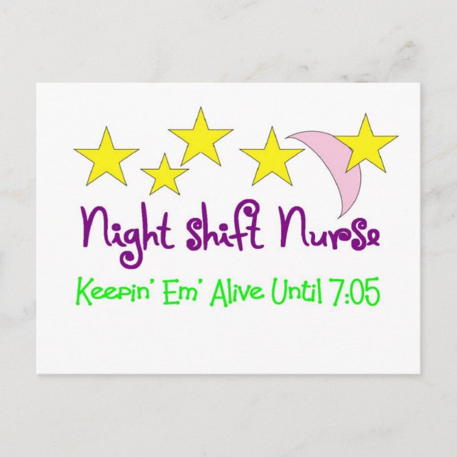 Night Shift Nurse Keepin Em alive until 7:05 Postcard (Front)