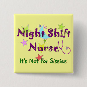 Night Shift Nurse NOT FOR SISSIES 2 Inch Square Button
