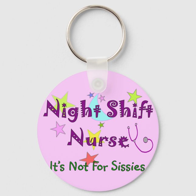 Night Shift Nurse NOT FOR SISSIES Keychain (Front)