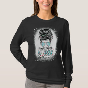 Night Shift Nurse Orthopedic Bun Stethoscope Nurse T-Shirt