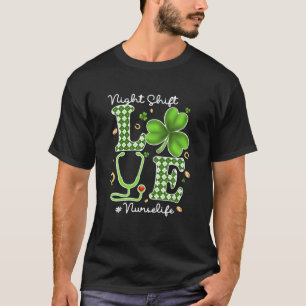 Night Shift Nurse St Patricks Day Love Stethoscope T-Shirt