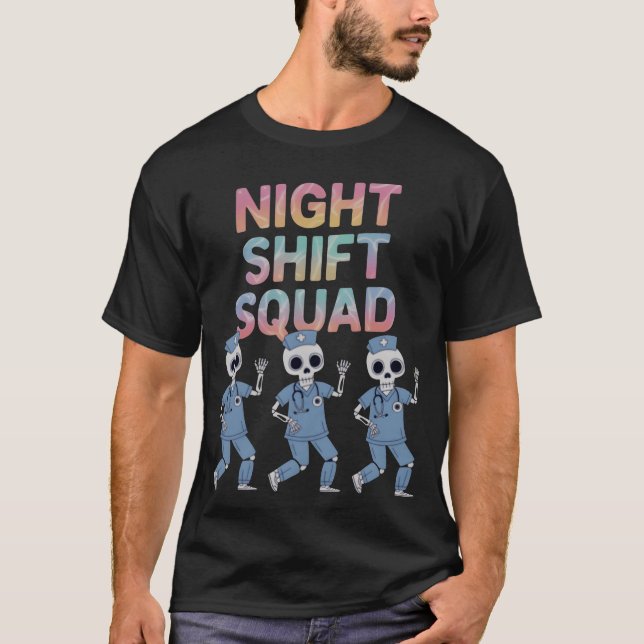 Night Shift Squad Halloween Funny Skeletonee funny T-Shirt (Front)