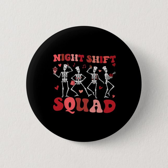 Night Shift Squad Nurses Funny Skeleton Dancing Va 2 Inch Round Button (Front)