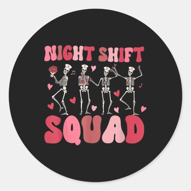 Night Shift Squad Nurses Skeleton Dancing Funny Va Classic Round Sticker (Front)