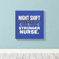 Night Shift Strong Coffee Stronger Nurse – Funny N