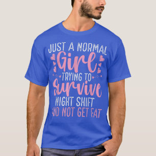Night Shift Worker Girl Overnight Factory Worker W T-Shirt