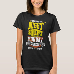 Night Shift Worker Overnight Midnight Shift Pun T-Shirt