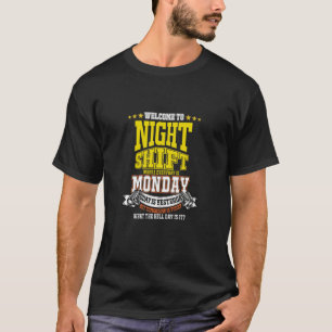 Night Shift Worker Overnight Midnight Shift Pun T-Shirt