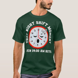 Night Shift Working Graveyard Workers T-Shirt