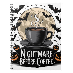Nightmare Before Coffee Halloween Notebook