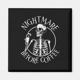 Nightmare Before Coffee Halloween Skeleton Holding Magnet