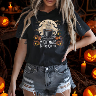 Nightmare Before Coffee Spooky Autumn Coffee Lover T-Shirt