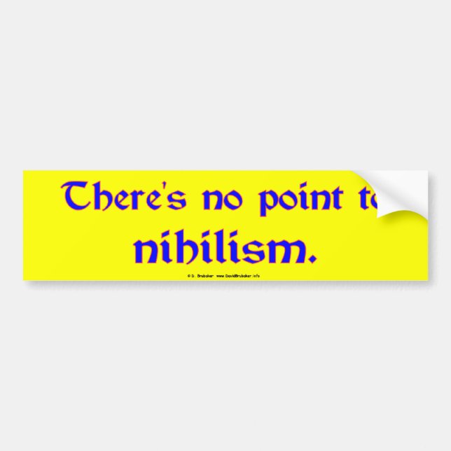 Nihilism Bumper Sticker (Front)