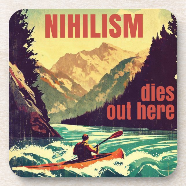 Nihilism Dies Out Here Kayaking Coaster (Front)