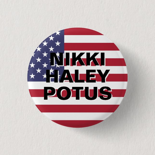 NIKKI HALEY POTUS 1 INCH ROUND BUTTON (Front)