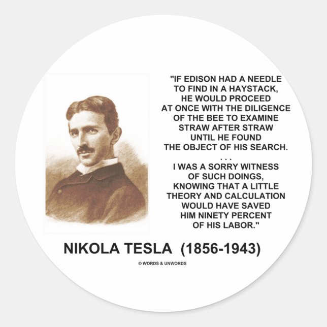 Nikola Tesla Edison Needle Haystack Theory Quote Classic Round Sticker (Front)
