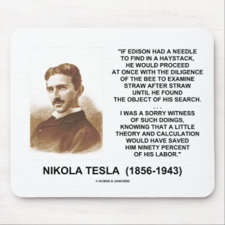 Nikola Tesla Edison Needle Haystack Theory Quote Mouse Pad