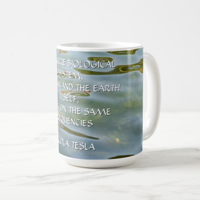 Nikola Tesla Frequency Quote – Water Ripple Coffee Mug (Front Right)