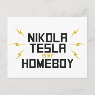 Nikola Tesla is My Homeboy Postcard