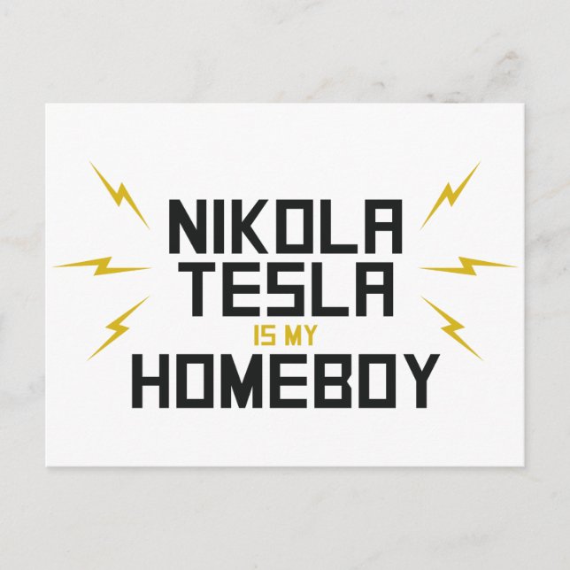 Nikola Tesla is My Homeboy Postcard (Front)