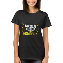 Nikola Tesla is My Homeboy